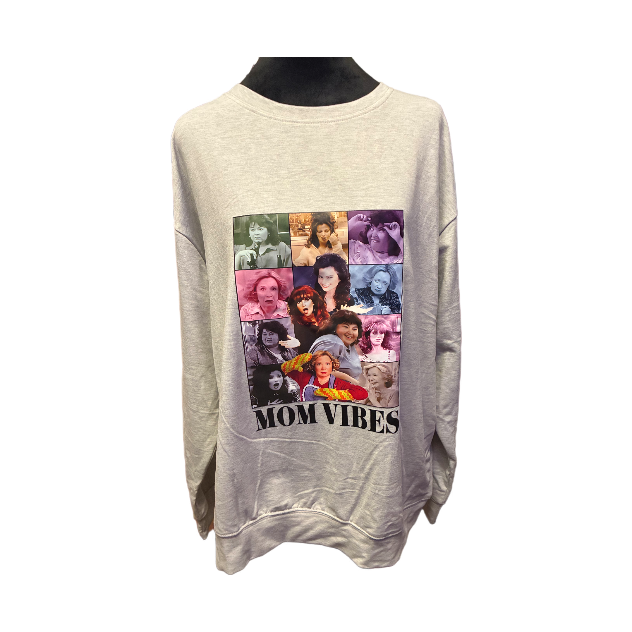 Mom vibes sweatshirt